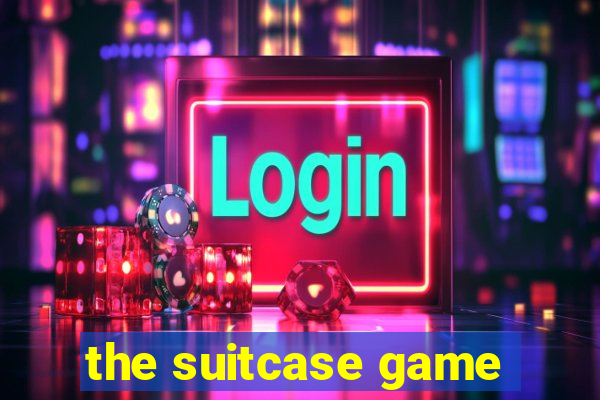 the suitcase game