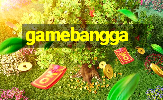 gamebangga