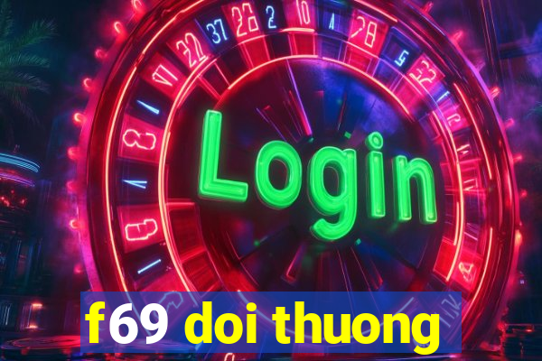 f69 doi thuong