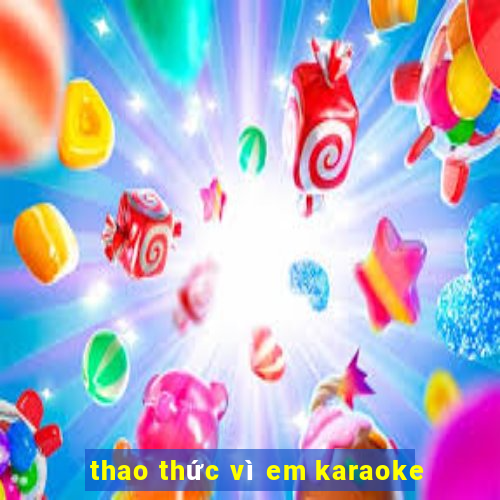 thao thức vì em karaoke