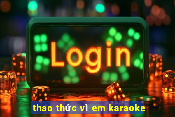 thao thức vì em karaoke