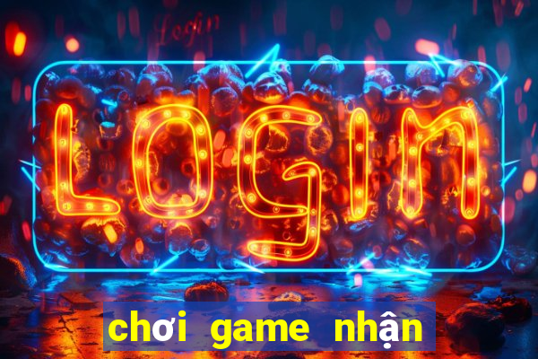 chơi game nhận thẻ cào