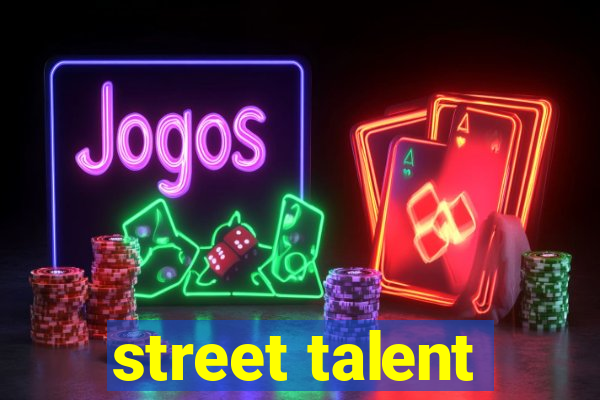 street talent