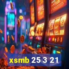 xsmb 25 3 21