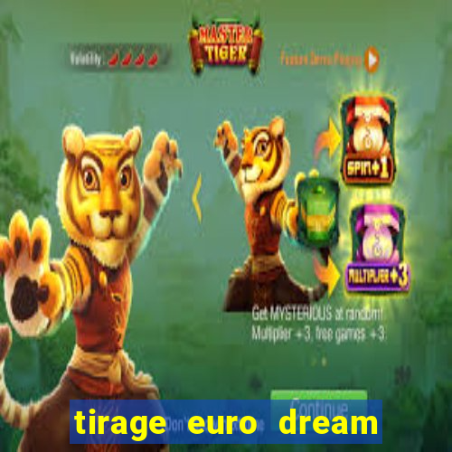 tirage euro dream 8 janvier 2024