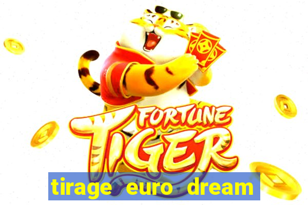 tirage euro dream 8 janvier 2024