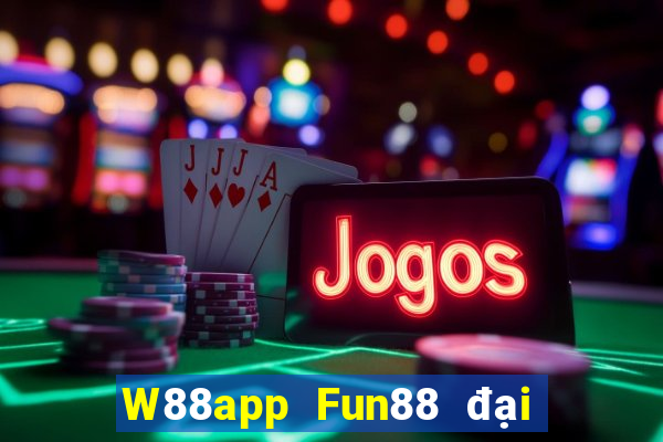 W88app Fun88 đại phát Android