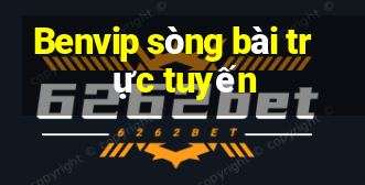 Benvip sòng bài trực tuyến