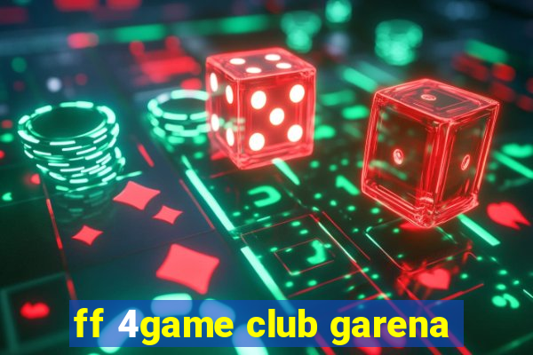 ff 4game club garena