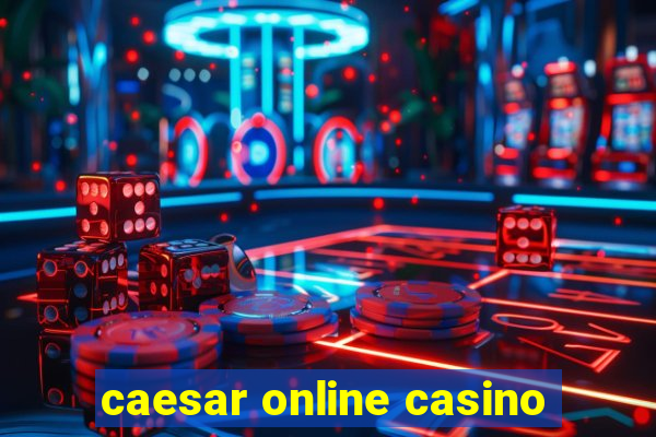 caesar online casino