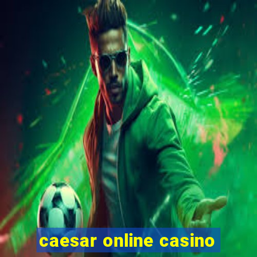 caesar online casino