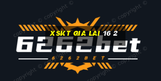 xskt gia lai 16 2