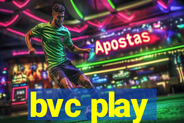 bvc play