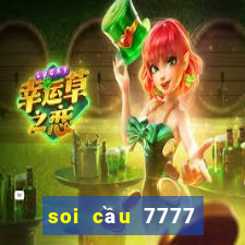 soi cầu 7777 kênh mới nhất hôm nay