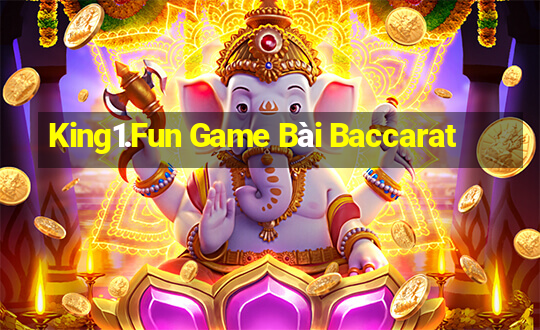 King1.Fun Game Bài Baccarat