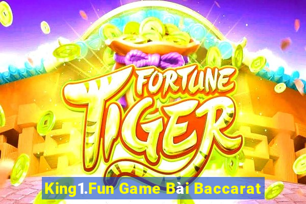 King1.Fun Game Bài Baccarat