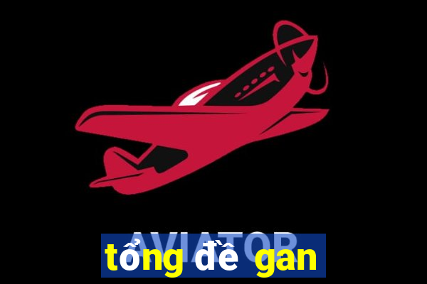 tong de gan