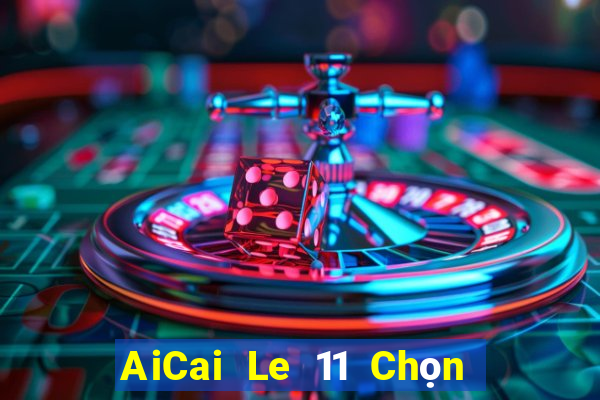 AiCai Le 11 Chọn Năm Phần mềm