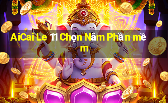 AiCai Le 11 Chọn Năm Phần mềm