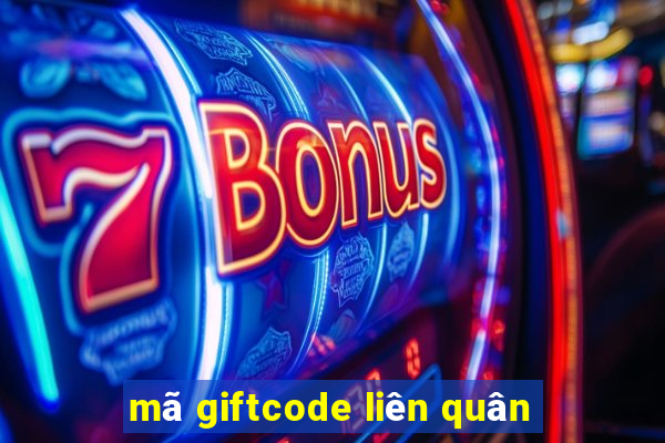 mã giftcode liên quân