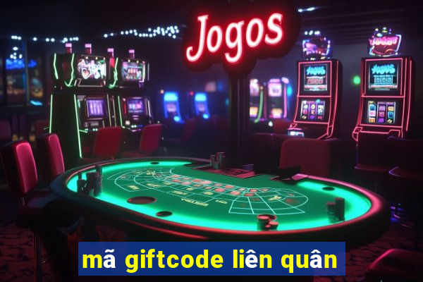 mã giftcode liên quân