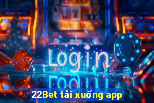 22Bet tải xuống app