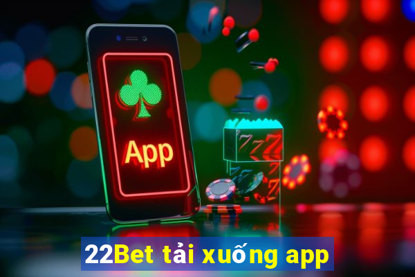 22Bet tải xuống app