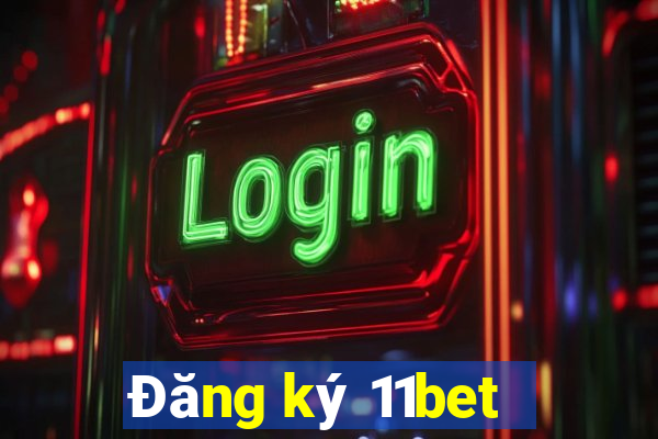 Đăng ký 11bet