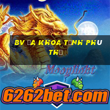 bv đa khoa tỉnh phú thọ