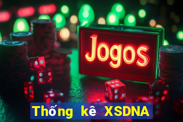 Thống kê XSDNA Thứ 2