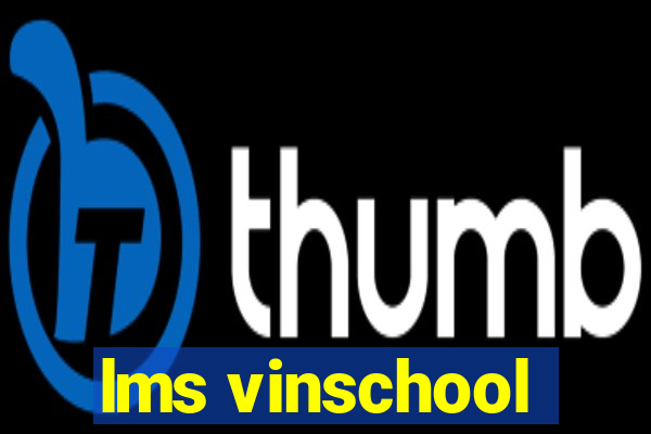 lms vinschool