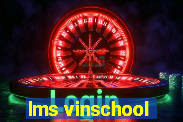 lms vinschool