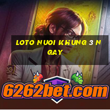 loto nuoi khung 3 ngay