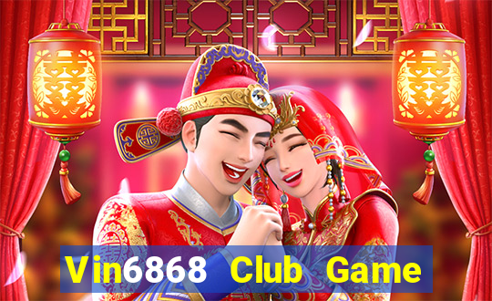 Vin6868 Club Game Bài 24H