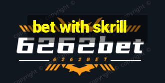 bet with skrill