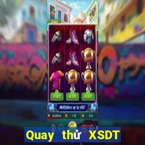 Quay thử XSDT ngày 19