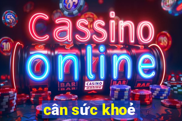 cân sức khoẻ