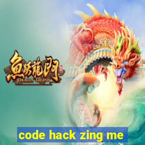 code hack zing me