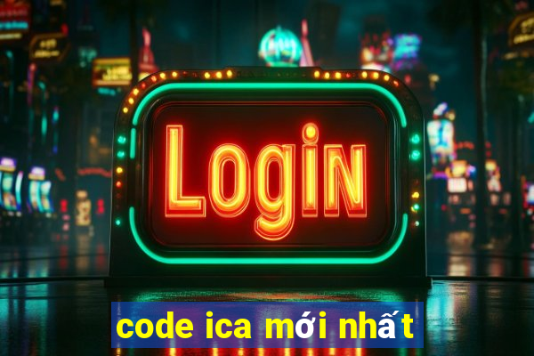 code ica mới nhất