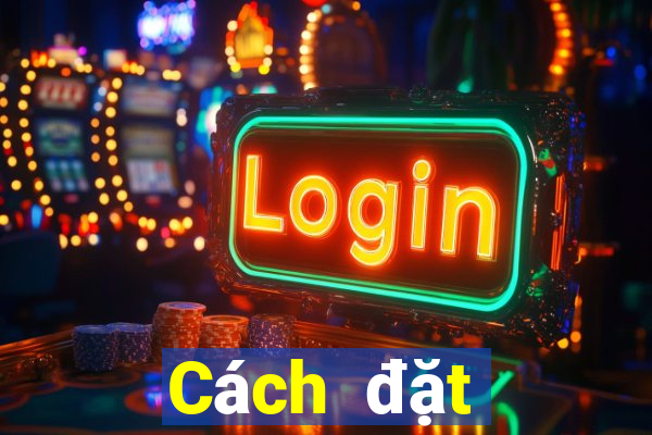 Cách đặt cược XSBN ngày 24