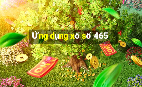 Ứng dụng xổ số 465