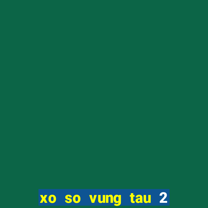 xo so vung tau 2 3 2024