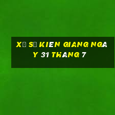 xổ số kiên giang ngày 31 tháng 7