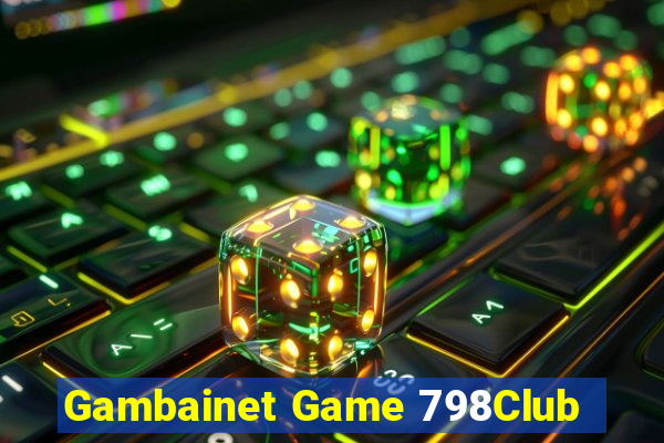 Gambainet Game 798Club