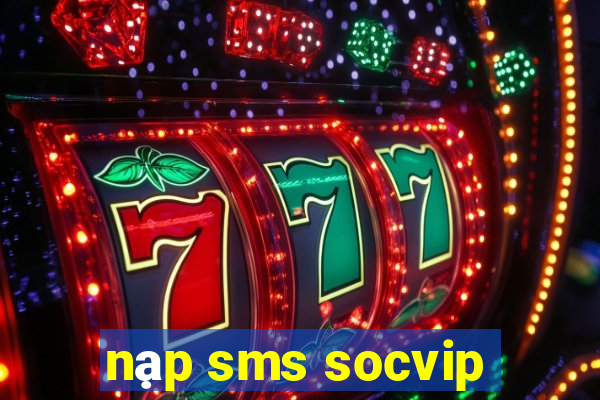 nạp sms socvip