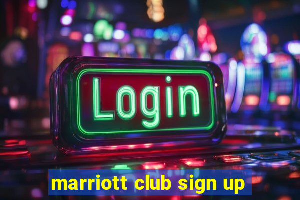 marriott club sign up