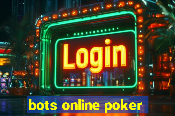 bots online poker