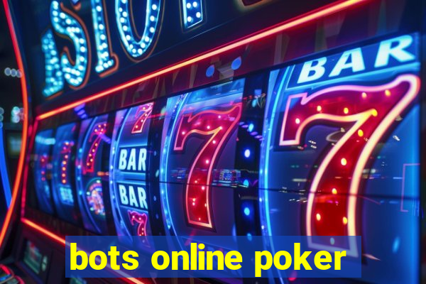 bots online poker