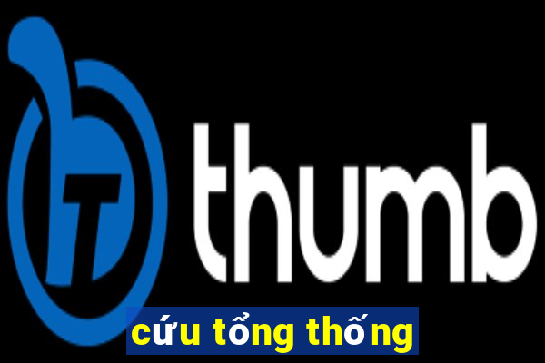 cứu tổng thống