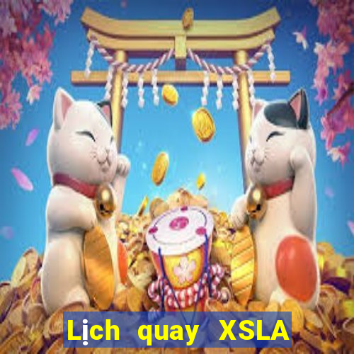 Lịch quay XSLA Thứ 7